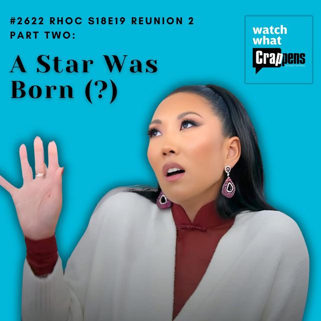 #2622  RHOC S18E19 Reunion 2 Part Two: A Star Was Born (?) - podcast episode cover