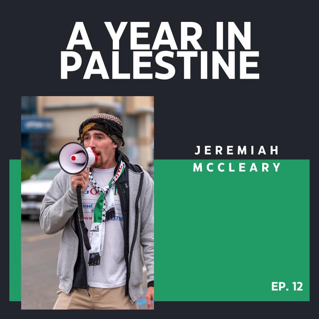 Ep 12 A Year in Palestine - podcast episode cover