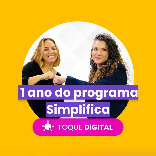 TOQUE DIGITAL - EP 012 - 1 ano do programa Simplifica - podcast episode cover