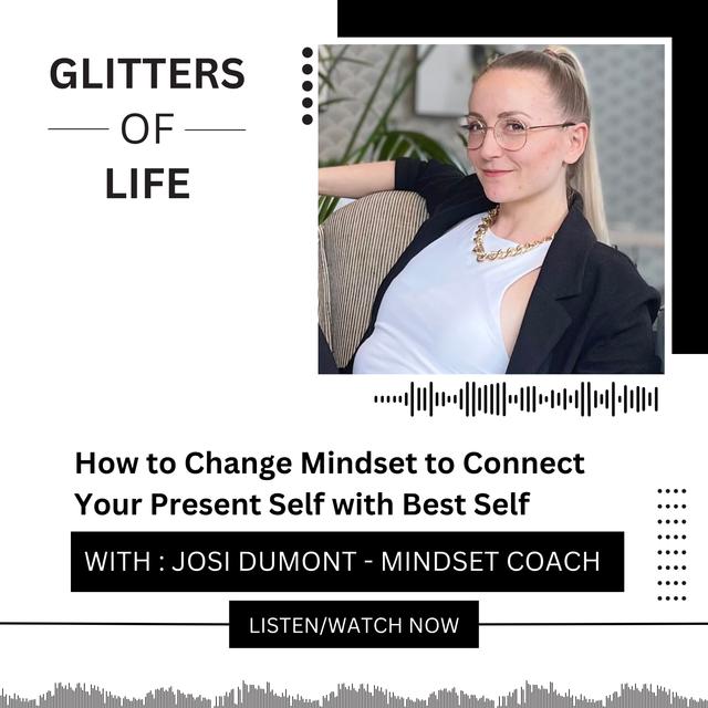 What Self-Awareness, Mindset, and Forgiveness Do to Unlock Your Best Self with Josi Dumont - podcast episode cover