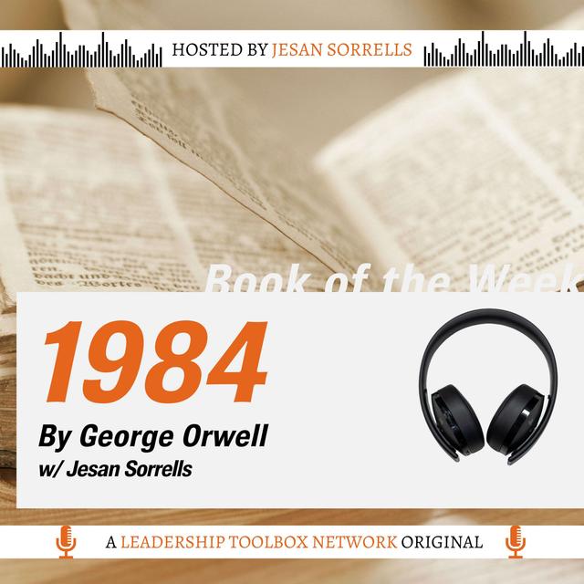 1984 by George Orwell - Introduction w/Jesan Sorrells - podcast episode cover