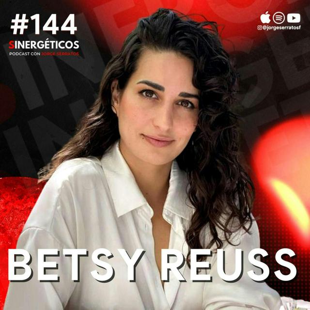 #144 Sinergéticos | Cómo durar más en la cama, orgasmos fingidos y ser precoz | Betsy Reuss - podcast episode cover