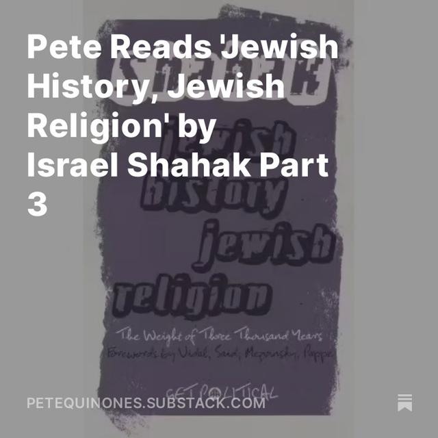Pete Reads 'Jewish History, Jewish Religion' by Israel Shahak Part 3 - podcast episode cover