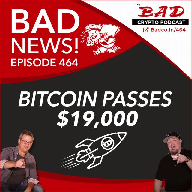 Bitcoin Passes $19,000 - Bad News For Nov 25th - podcast episode cover