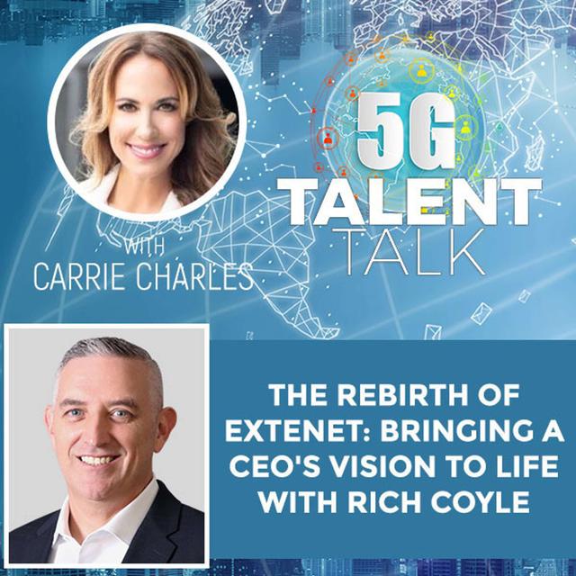 The Rebirth Of ExteNet: Bringing A CEO's Vision To Life With Rich Coyle - podcast episode cover