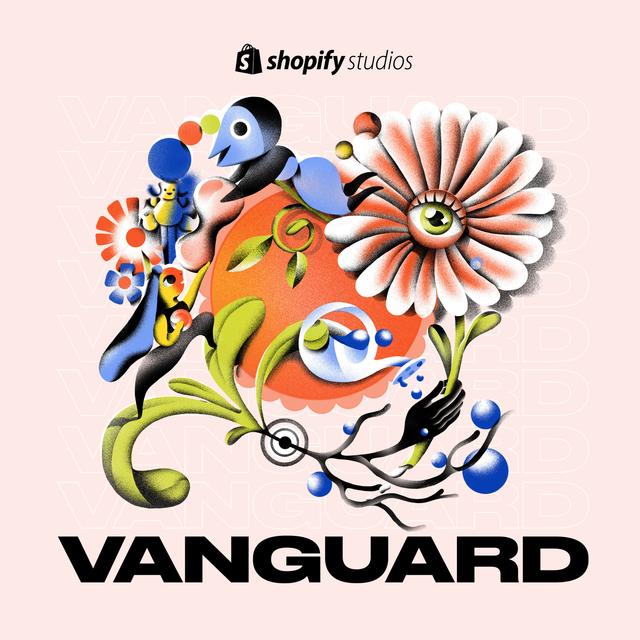 Welcome to Vanguard by Shopify Studios - podcast episode cover