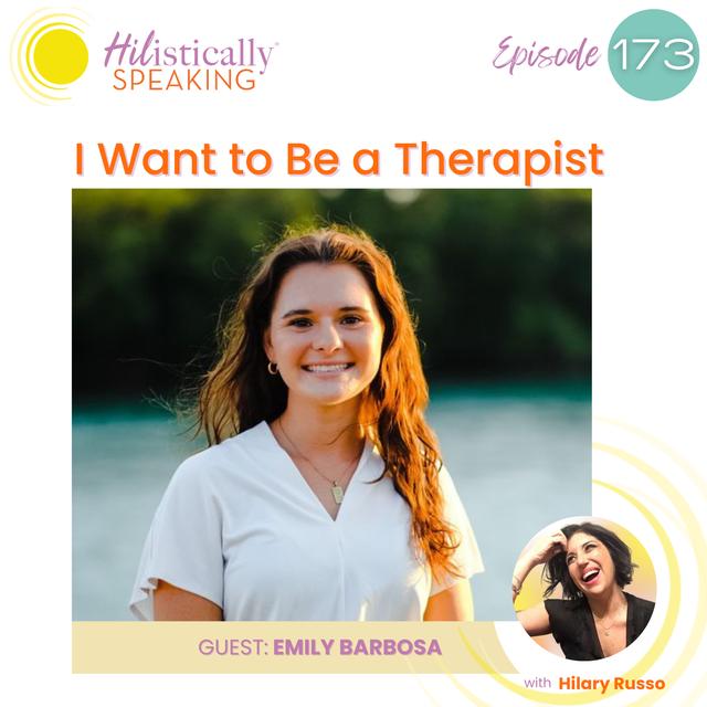 Ep173 - I Want to Be a Therapist with Emily Barbosa - podcast episode cover