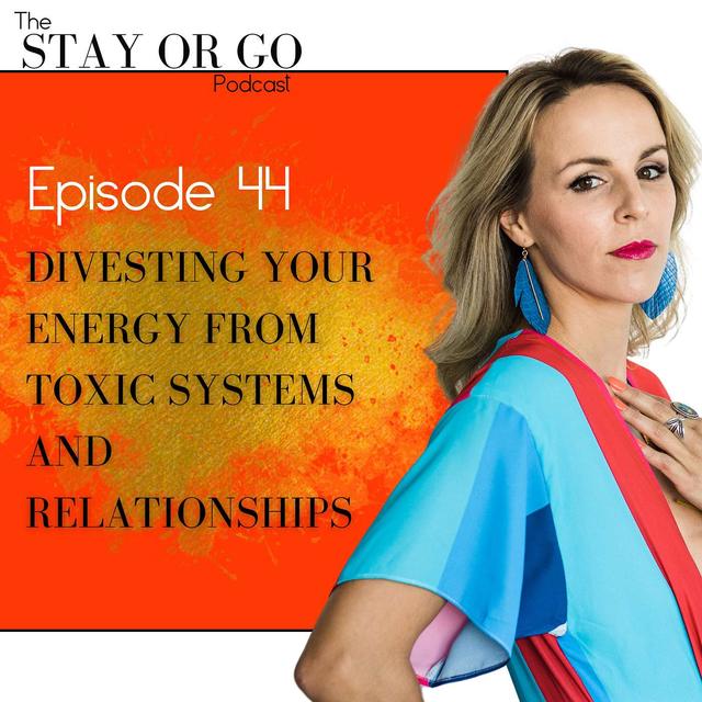Divesting Your Energy from Toxic Systems and Relationships - podcast episode cover