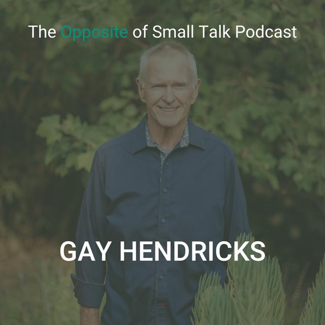 146. Overcoming Upper Limits and Self-Sabotage with Gay Hendricks - podcast episode cover