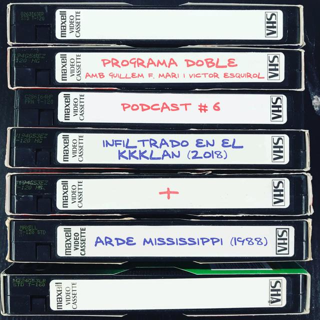 Programa Doble #6: Infiltrado en el Kkklan + Arde Mississippi - podcast episode cover