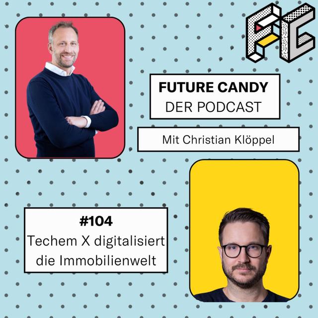 #104 Revolutionizing Real Estate: Wie Techem X die Immobilienbranche digitalisieren will - podcast episode cover
