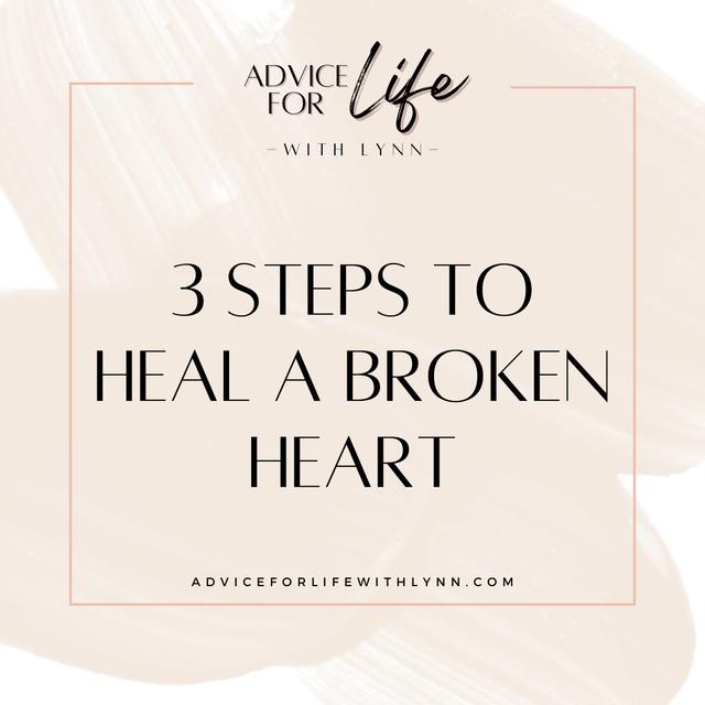 3 Steps to Heal a Broken Heart - podcast episode cover