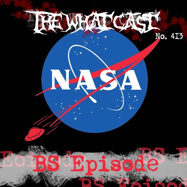 The What Cast #413 - BS Episode - podcast episode cover