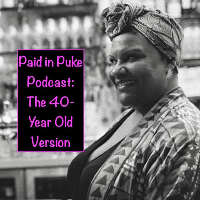 Paid in Puke S5E8: The 40-Year-Old Version - podcast episode cover