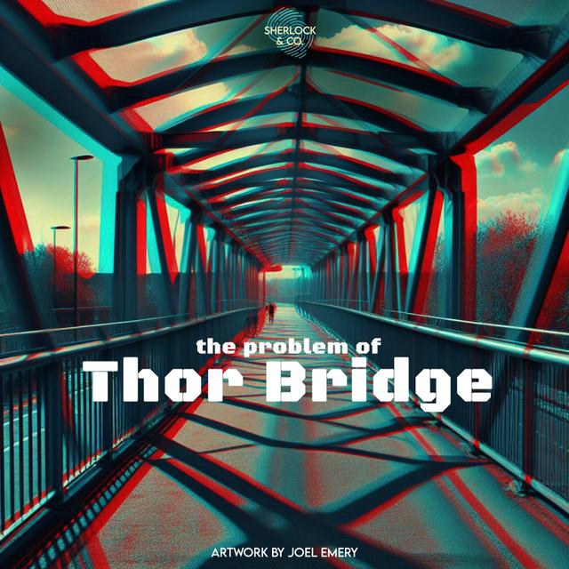 The Problem of Thor Bridge - Part Two - podcast episode cover