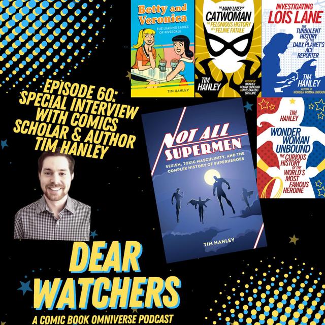 INTERVIEW: Conversation with Tim Hanley (comic book scholar, author of Not All Supermen: Sexism, Toxic Masculinity, and the Complex History of Superheroes, & much more) - podcast episode cover