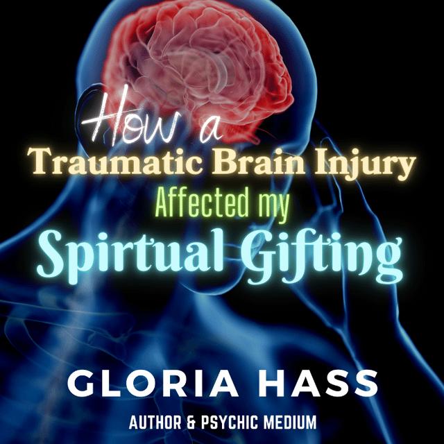 Unveiling Resilience: How a Traumatic Brain Injury Transformed My Spiritual Gifting - podcast episode cover