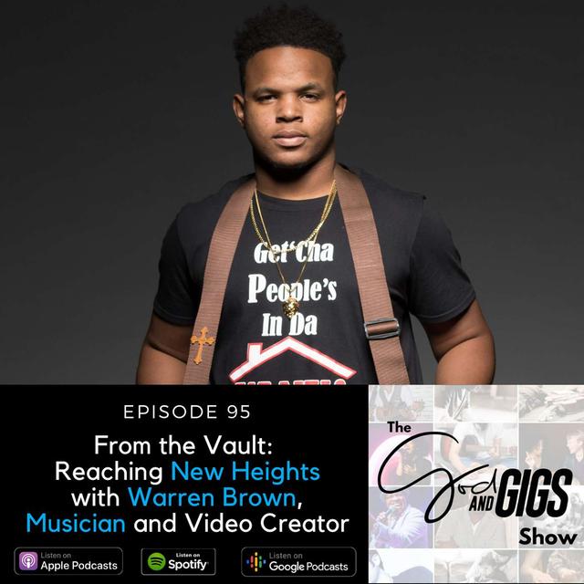 From the Vault: Reaching New Heights with Warren Brown, Musician and Video Creator - podcast episode cover