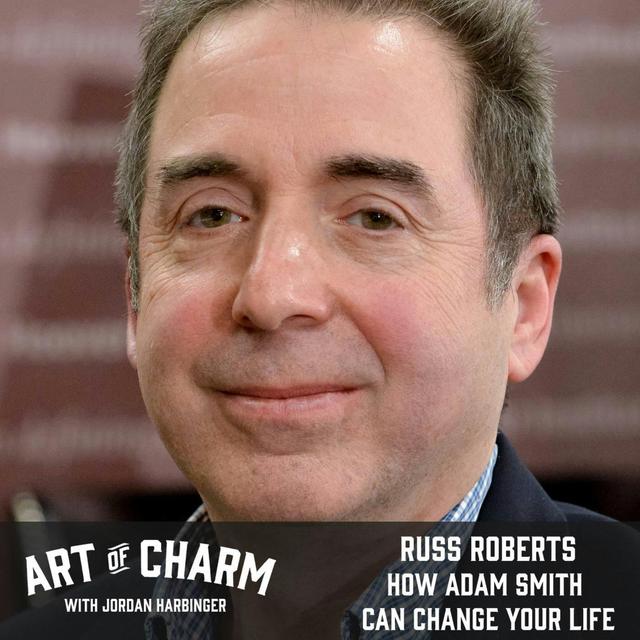 489: Russ Roberts | How Adam Smith Can Change Your Life - podcast episode cover