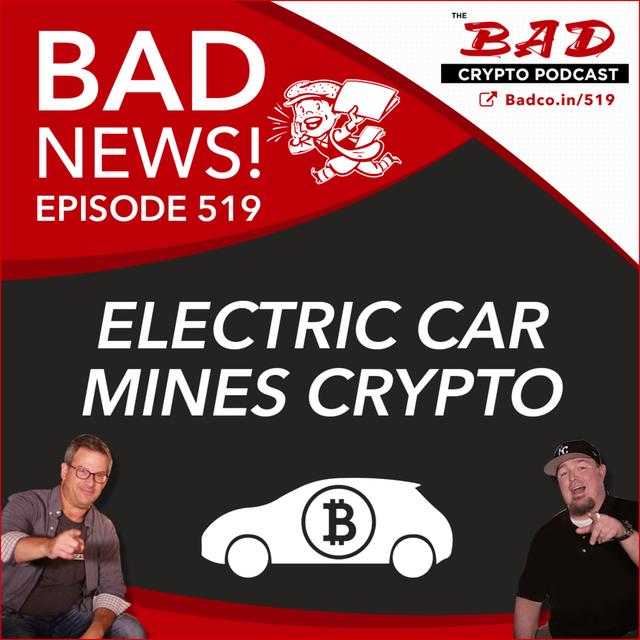 Electric Car Mines Crypto - Bad News For 6/2/21 - podcast episode cover