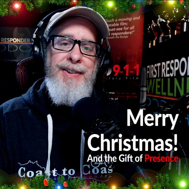 Merry Christmas & The Gift of Presence - podcast episode cover