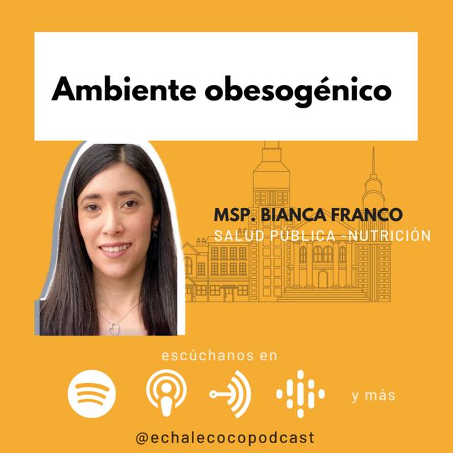 Ambiente obesogénico con MSP Bianca Franco - podcast episode cover