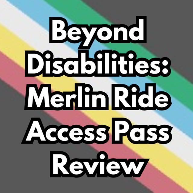 Beyond Disabilities: Merlin Ride Access Pass : Legoland Windsor - podcast episode cover