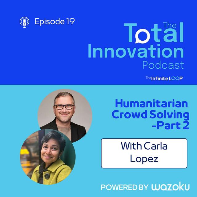 19: Carla Lopez: Humanitarian Crowd Solving Part 2 - podcast episode cover