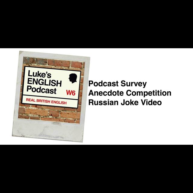 Please take my survey / Anecdote Competition / 'Russian Joke' Video - podcast episode cover