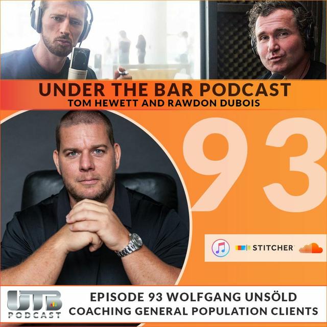 Wolfgang Unsöld - Coaching General Population Clients Ep. 93 of UTB Podcast - podcast episode cover