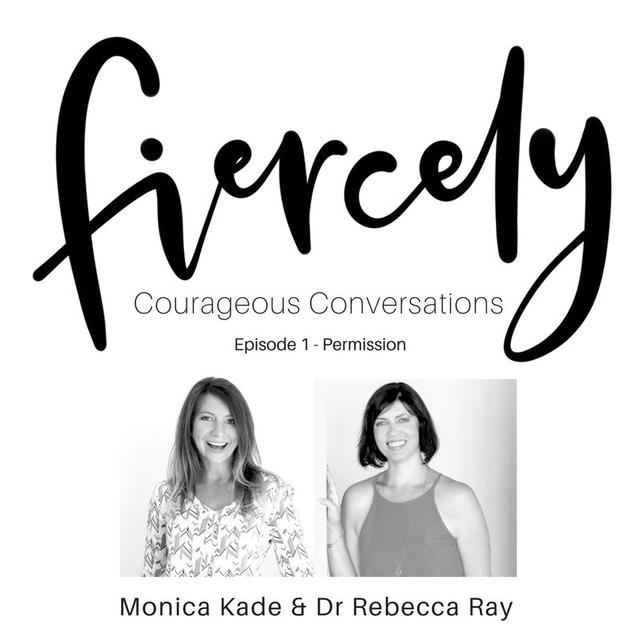 FCC Series: Ep. 1 - Permission - Fiercely Courageous Conversations - podcast episode cover