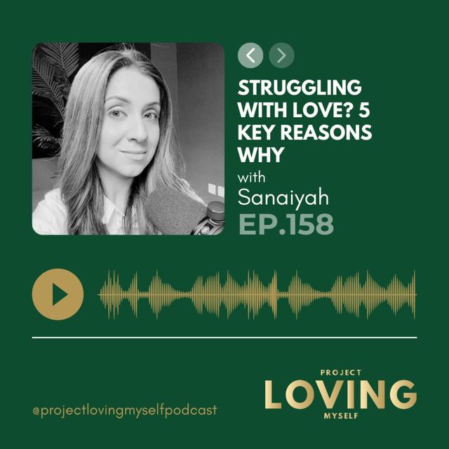 158: Struggling with Love? 5 Key Reasons Why - podcast episode cover