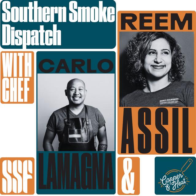 Southern Smoke Dispatch w/ Chefs Reem Assil and Carlo Lamagna - podcast episode cover