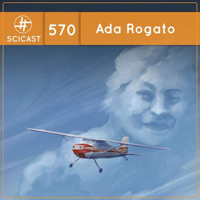 Ada Rogato (SciCast #570) - podcast episode cover