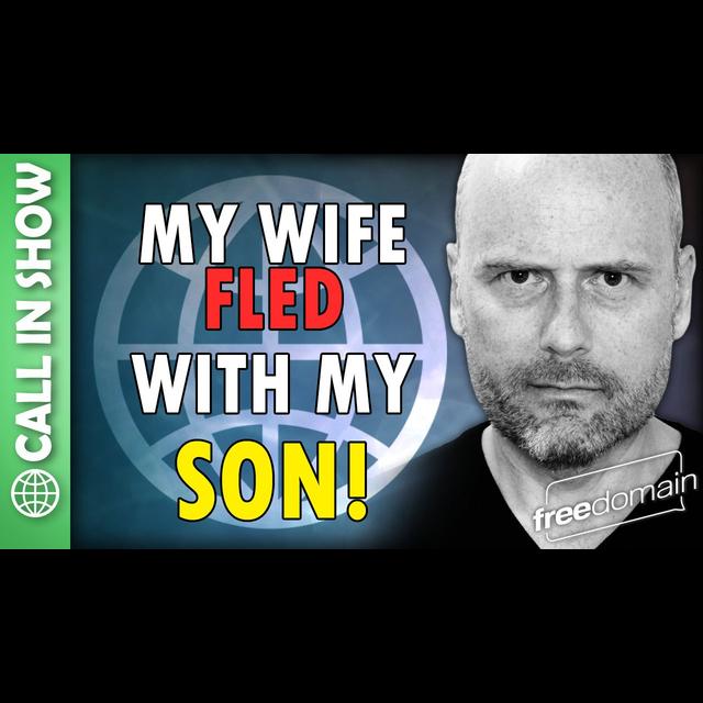 5987 My Wife Fled with my Son! CALL IN SHOW - podcast episode cover