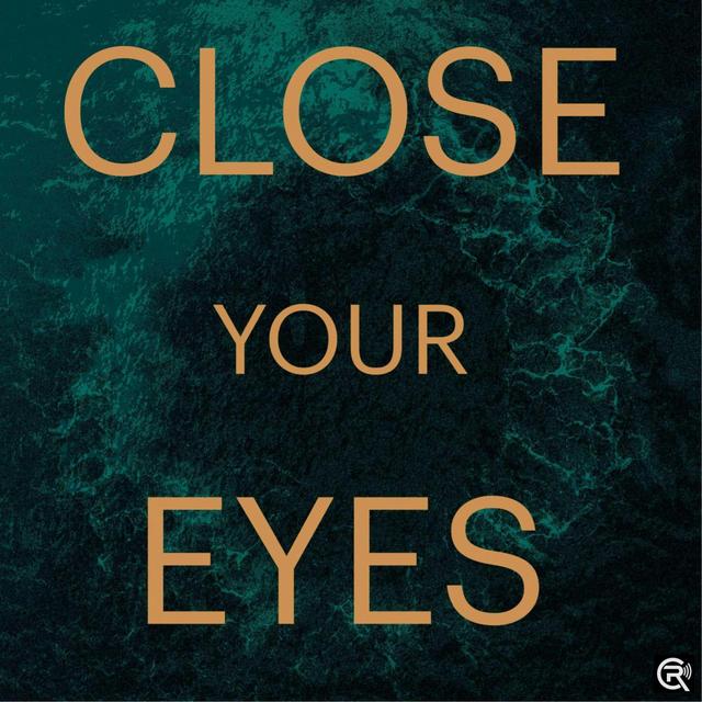 Close Your Eyes - podcast episode cover