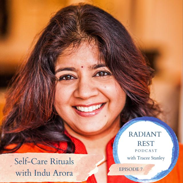 Self-Care Rituals with Indu Arora - podcast episode cover