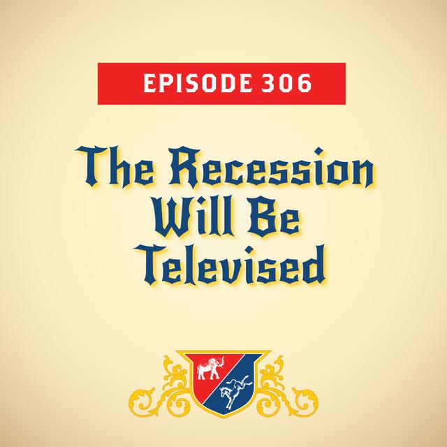 The Recession Will Be Televised (with Doug Sosnik) - podcast episode cover