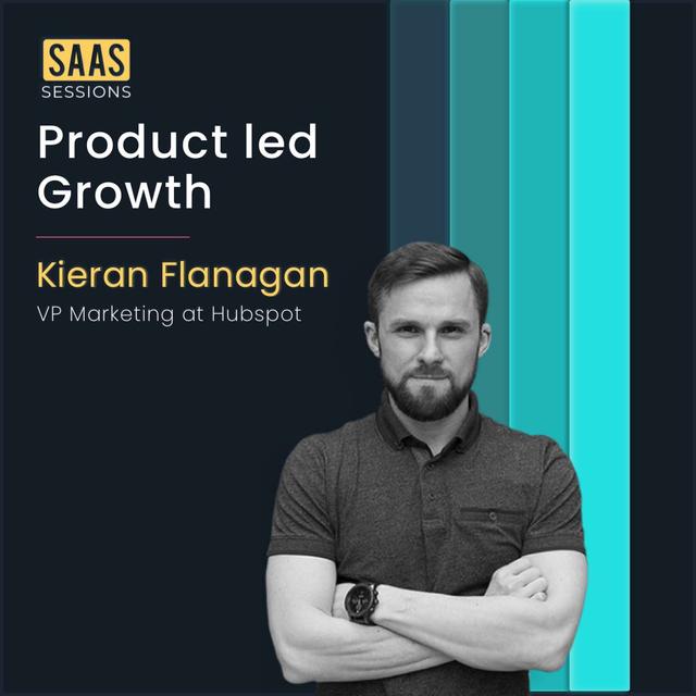 S1E9 - Product Led Growth ft. Kieran Flanagan, VP Marketing at Hubspot - podcast episode cover