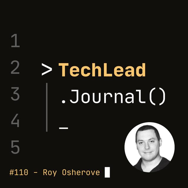 #110 - Elastic Leadership: Growing Self-Organizing Teams - Roy Osherove - podcast episode cover