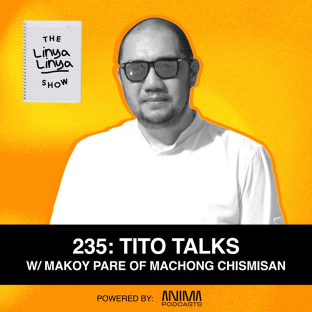 235: Tito Talks w/ Makoy Pare of Machong Chismisan - podcast episode cover