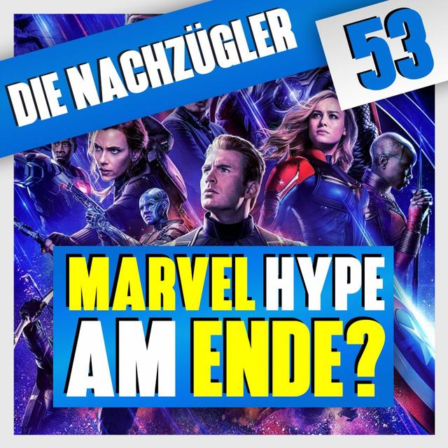 Folge 53: Trennungen, Filme und das Ende vom Marvel Hype? - podcast episode cover