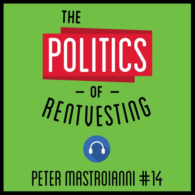 14: The Politics of Rentvesting - Peter Mastroianni - podcast episode cover