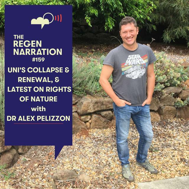 159. Alessandro Pelizzon, on the collapse & renewal of universities, the education we need, & the latest on Rights of Nature - podcast episode cover