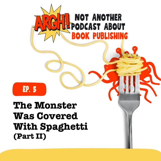 Episode 6 - Short Story - The Monster Was Covered With Spaghetti (Part 2) - podcast episode cover