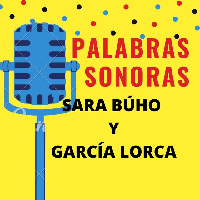 Sara Búho y Federico García Lorca. Poemas encadenados - podcast episode cover