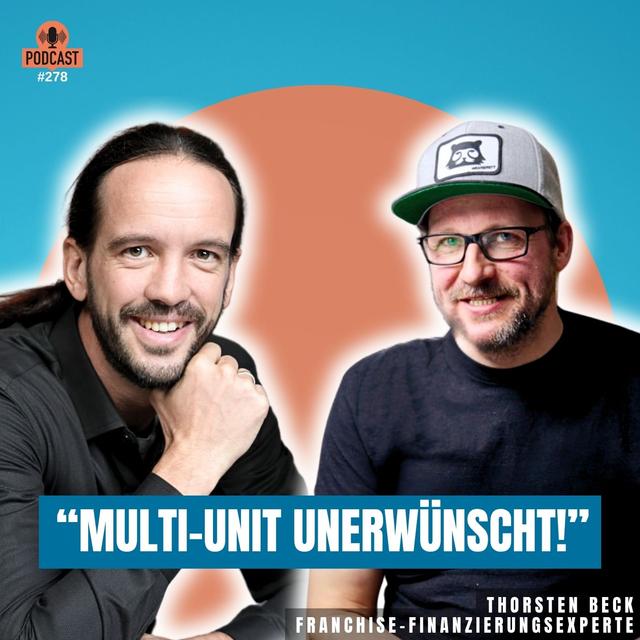 „Multi-Unit mögen wir nicht“ – sagt die Bank. Wie bitte?! - podcast episode cover