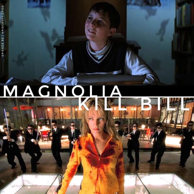 Magnolia & Kill Bill - podcast episode cover