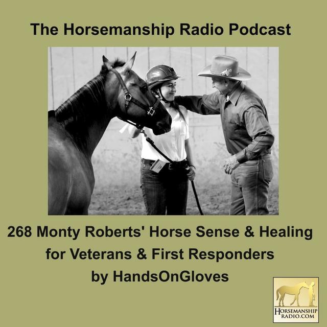 268 Monty Roberts' Horse Sense & Healing for Veterans & First Responders  by HandsOnGloves - podcast episode cover