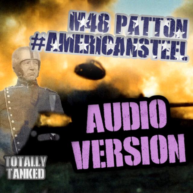57 - M48 Patton - American Steel - podcast episode cover